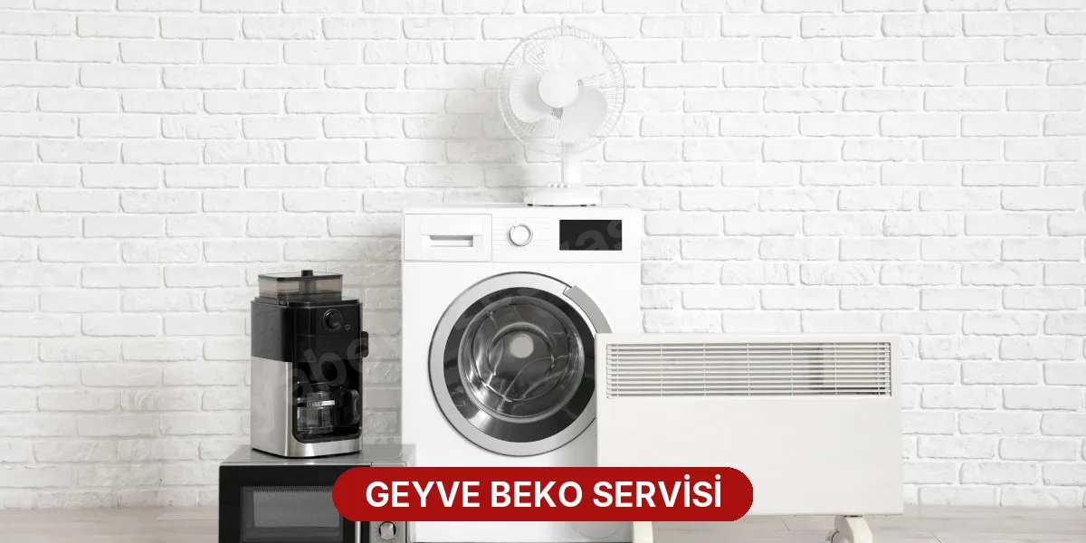 Geyve Beko Servisi