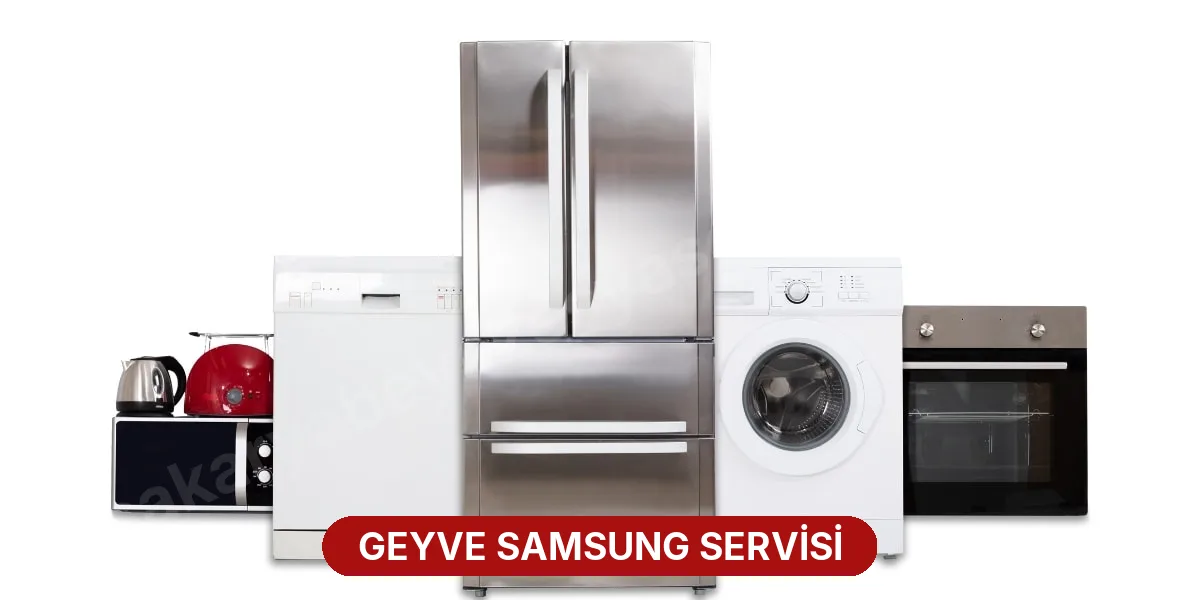 Geyve Samsung Servisi