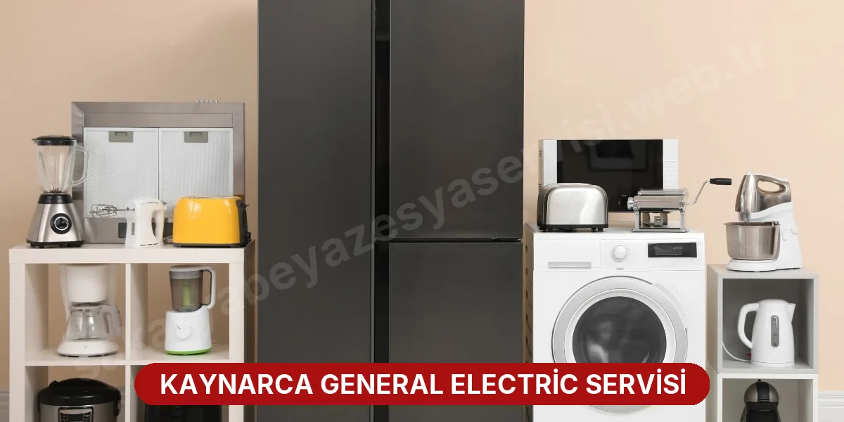 Kaynarca General Electric Servisi